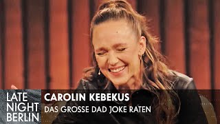 Das große DadJokeRaten mit Carolin Kebekus  Late Night Berlin  ProSieben [upl. by Amir]