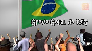 A Greve Geral de 1917  HISTÓRIA DO BRASIL [upl. by Jonme]