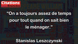 On a toujours assez de temps pour tout quand on sait bien le ménager  Stanislas Leszczynski [upl. by Haduhey501]