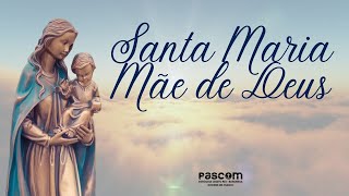 Solenidade Santa Maria Mãe de Deus [upl. by Trudey]