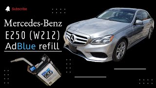 HOW TO REFILL MERCEDES BENZ E250 W212 AdBlue [upl. by Enidualc48]