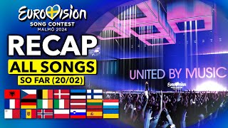 Eurovision 2024  RECAP All Songs Selected So Far February 20th [upl. by Oynotna291]