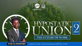 HYPOSTATIC UNION  02 THE FUTURE OF WORK  OLUWATOBILOBA OSHUNBIYI  LAB SESSION 05 [upl. by Sochor]