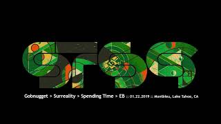 STS9  Gobnugget  Surreality  Spending Time  EB  01222019  Montbleu Lake Tahoe CA [upl. by Eitsyrhc123]