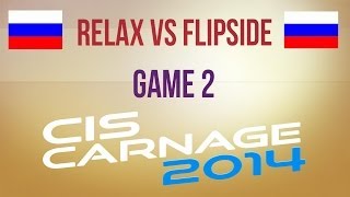 Relax vs Flipside g2 Group B Decider Match CIS Carnage 2014 [upl. by Cilurzo996]