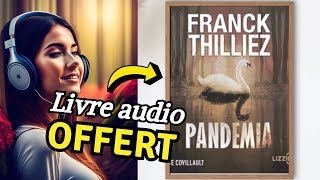 Livre Audio Offert  Pandemia De Franck THILLIEZ [upl. by Beaumont809]