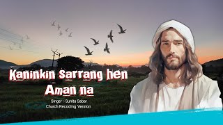 Kaninkin sarrang hen Amana na song  Soura new song [upl. by Venezia]