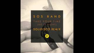 SOS Band  Take Your Time Do It Right Solidisco Remix [upl. by Tully]