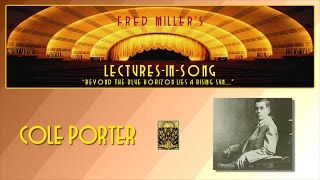 Fred Millers LecturesInSong  Cole Porter [upl. by Delano]