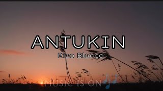 ANTUKINRICO BLANCO lyrics [upl. by Erlinna]