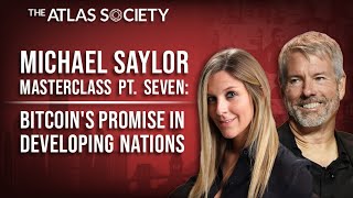 MICHAEL SAYLOR MASTERCLASS PT SEVEN BITCOINS PROMISE IN DEVELOPING NATIONS [upl. by Litnahc120]