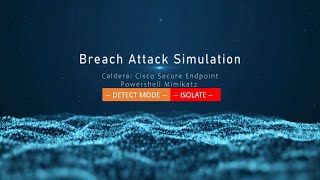 Breach Attack Simulation Part 9 Caldera amp Cisco Secure Endpoint DETECT Mimikatz then ISOLATE [upl. by Beckerman]