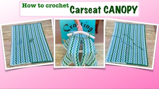 How to crochet Carseat Canopy [upl. by Ellehcen924]