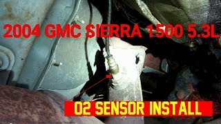 O2 sensor Install 2004 GMC Sierra 1500 53L [upl. by Neukam]