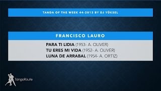 Tanda of the week 452013 Francisco Lauro vals [upl. by Enilada]