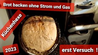 Mein erstes Brot Backen ohne Strom und Gas Küchenhexe Wamsler [upl. by Azmuh565]