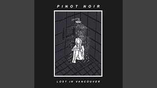 Pinot Noir [upl. by Etteiram]