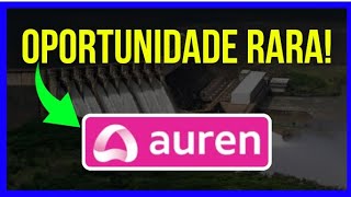 AURE3  AUREN ENERGIA é OPORTUNIDADE CONCESSÃO Risco do Setor dividendos aure3 investir ações [upl. by Einama71]