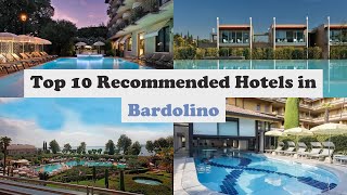 Top 10 Recommended Hotels In Bardolino  Top 10 Best 4 Star Hotels In Bardolino [upl. by Notsej]