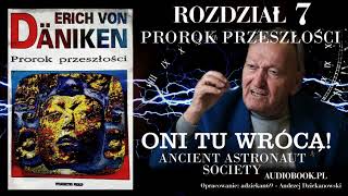 ERICH VON DANIKEN PROROK PRZESZŁOŚCI cz7 Audiobook pl [upl. by Kenlay]