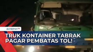 Melaju Kencang Truk Kontainer Tabrak Pagar Pembatas Tol TangerangMerak KM 92 [upl. by Norej]