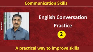 English Conversation Practice  2  A Practical way to improve skills [upl. by Zebulon]