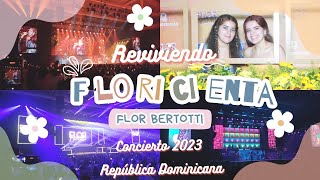 REVIVIENDO A FLORICIENTA  CONCIERTO FLOR BERTOTTI 2023  REPÚBLICA DOMINICANA [upl. by Sula709]