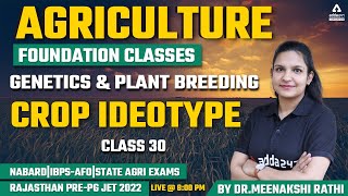 Agriculture Foundation  Genetics amp Plant Breeding 30  Crop Ideotype  Rajasthan PrePG JET 2022 [upl. by Allehcram]