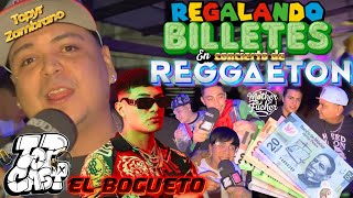 REGALANDO BILLETES En Concierto de REGGAETON Royal Religion Presenta a El BoguetoTopCastMx [upl. by Ahsilra]