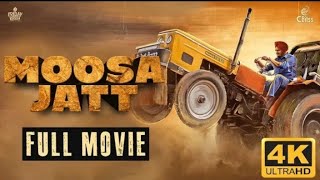 Moosa Jatt Full Movie  Sidhu Moose Wala  Sweetaj Brar  Latest Punjabi Movie [upl. by Yeniar791]