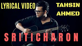 Sriticharon By Tahsin Ahmed II Bangla Lyrical Video II Bangla Song  Lyrical Video [upl. by Allard]