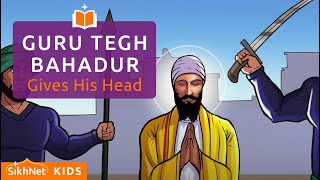 Guru Tegh Bahadur Gives His Head  Sikh Animation Story [upl. by Anomis]