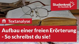 Aufbau einer freien Erörterung  So schreibst du sie  Deutsch verstehen mit dem Studienkreis [upl. by Anyad]