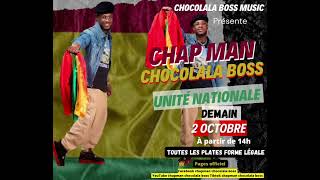 CHAP MAN CHOCOLALA BOSS  LUNITÉ NATIONALE 🇬🇳 AUDIO 2024 [upl. by Ahsam446]