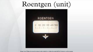 Roentgen unit [upl. by Tabbie492]