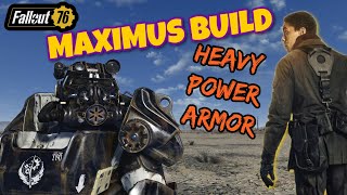 Fallout 76 Maximus Build  Heavy Gunner Power Armor Build [upl. by Severson703]