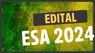 ESA 2024  Edital  conteúdo comentado esa [upl. by Goldy]