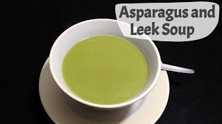 Asparagus And Leek Soup Recipe  Update 2019 [upl. by Emmalyn]