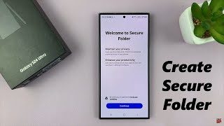 Samsung Galaxy S24  S24 Ultra How To Set Up Secure Folder [upl. by Rehpotsihc]