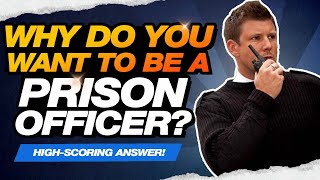 WHY DO YOU WANT TO BECOME A PRISON OFFICER PERFECT Prison Officer Interview Questions amp Answers [upl. by Novhaj]