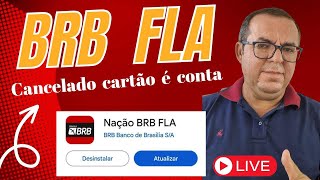 Pipoco dos cartões está ao vivo Será BRB FLA cancelado cartão e conta [upl. by Fredia]