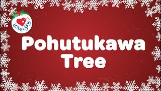 Pohutukawa Tree with Lyrics Christmas Song [upl. by Idaline765]