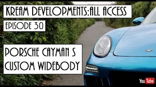 Kream DevelopmentsAll access Episode 30  Porsche Cayman S custom WIDEBODY conversion [upl. by Anders836]