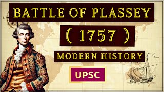 Battle of Plassey 1757  Modern Indian History  UPSC  Bengal  Siraj  ud  Daula  Robert Clive [upl. by Kciwdahc503]