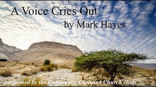 A Voice Cries Out by Mark Hayes [upl. by Noraha]