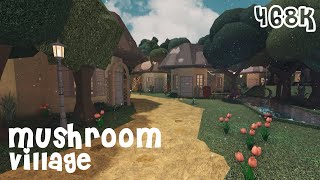 Mushroom Village Speed Build  ROBLOX BLOXBURG   tour [upl. by Idalia953]