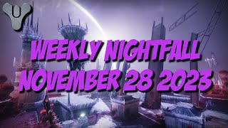 Destiny 2 Season of the Wish  Weekly Nightfall  November 28 2023 [upl. by Ettevad]