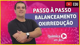 Balanceamento químico  Balanceamento por oxirredução  Balanceamento de equações  PASSO À PASSO [upl. by Morice973]