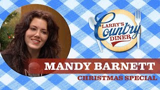 MANDY BARNETT on LARRYS COUNTRY DINER  Full Episode  CHRISTMAS SPECIAL [upl. by Desirea]