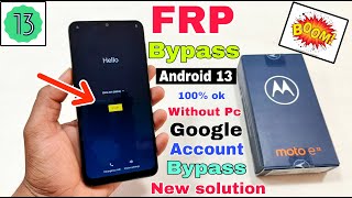 Moto e13 FRP Bypass Android 13  New Trick  Moto e13 Google Account Bypass Without Pc [upl. by Oirramed]